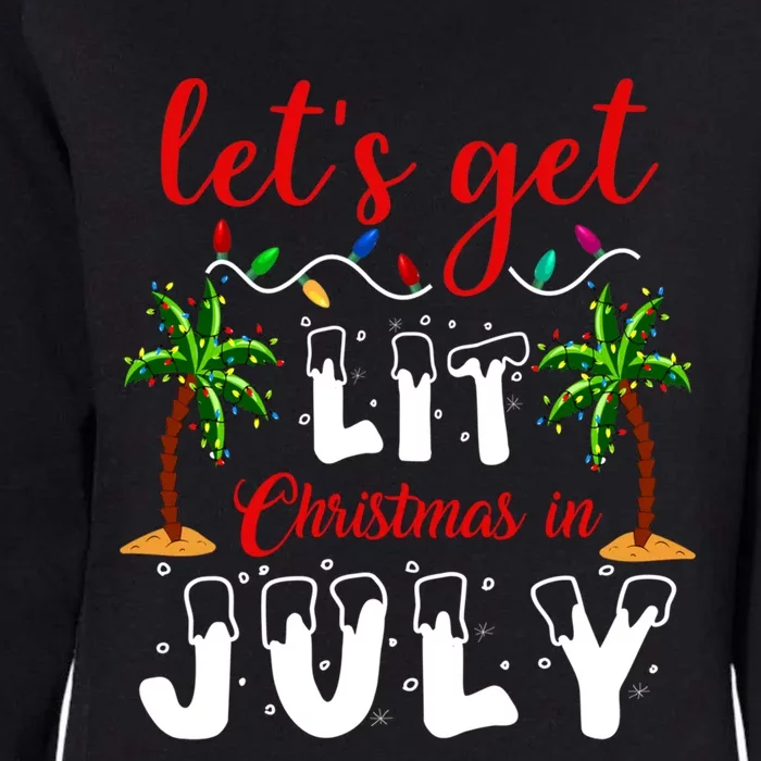 Let's Get Lit Christmas In July Summer Holiday Cute Gift Womens California Wash Sweatshirt