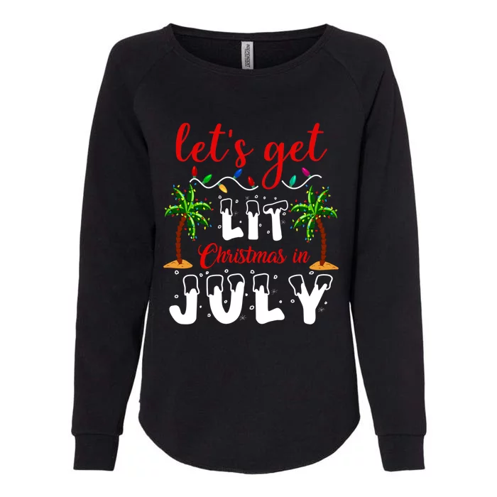 Let's Get Lit Christmas In July Summer Holiday Cute Gift Womens California Wash Sweatshirt