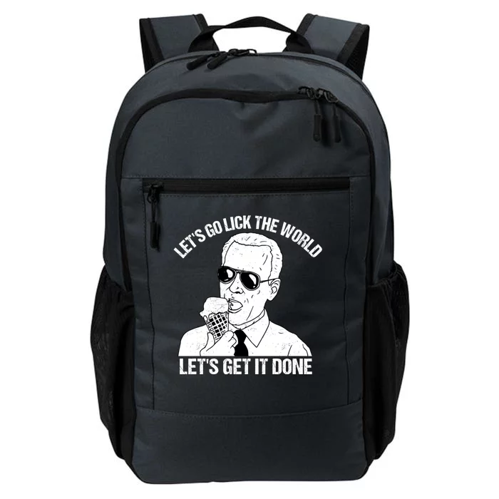 Let's Go Lick The World, Let's Get It Done Funny Joe Biden Daily Commute Backpack