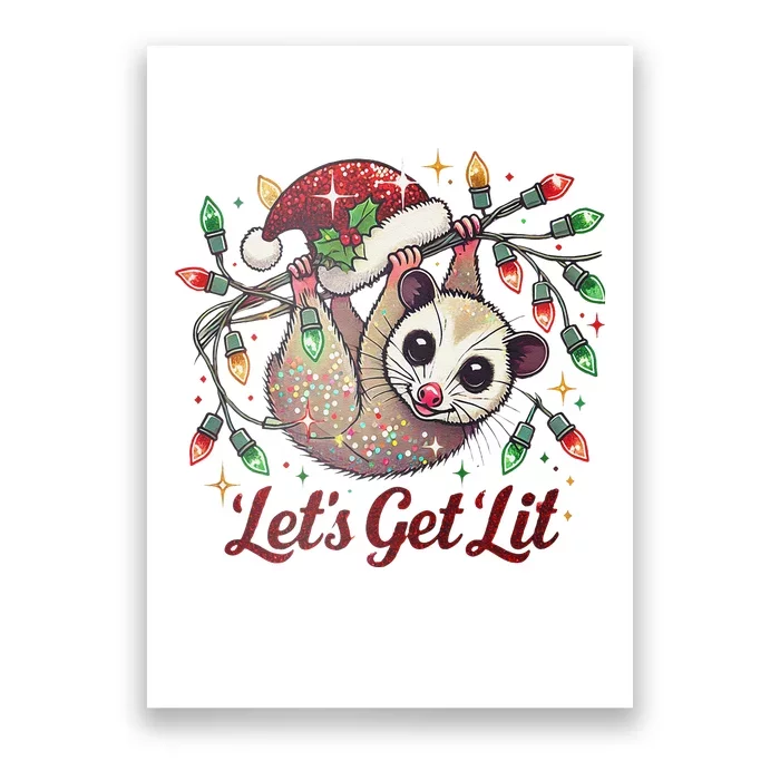 LetS Get Lit Drinking Santa Hat Funny Christmas Opossum Poster