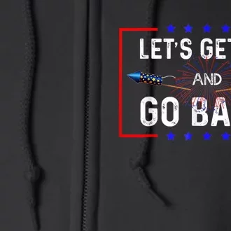 Lets Get Lit Fireworks 4th Of July Tee Just Here To Bang Full Zip Hoodie