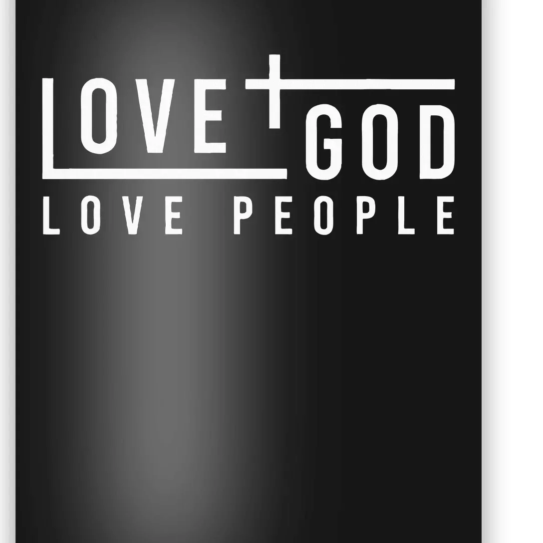 Love God Love People Poster