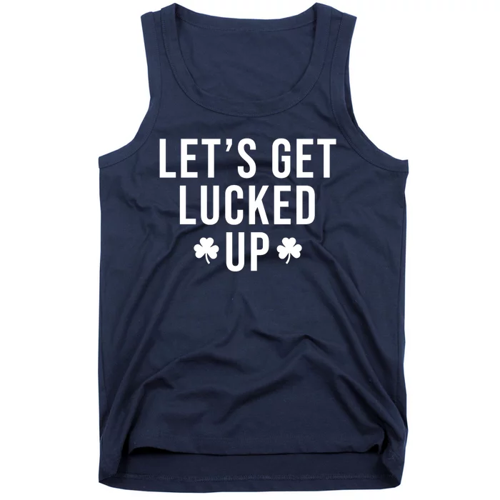 Lets Get Lucked Up St Patricks Day Funny Tank Top