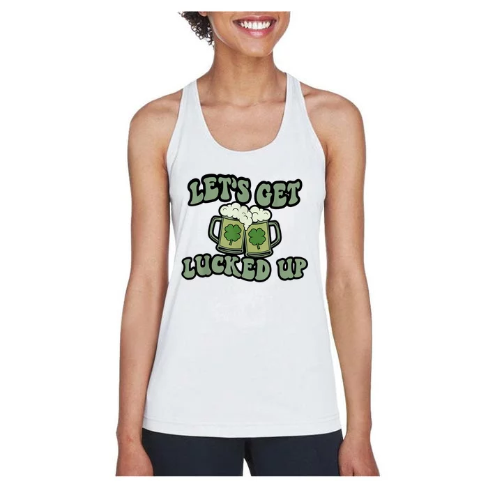 Lets Get Lucked Up Lucky Clovers St Patricks Day Beer Drink Women's Racerback Tank