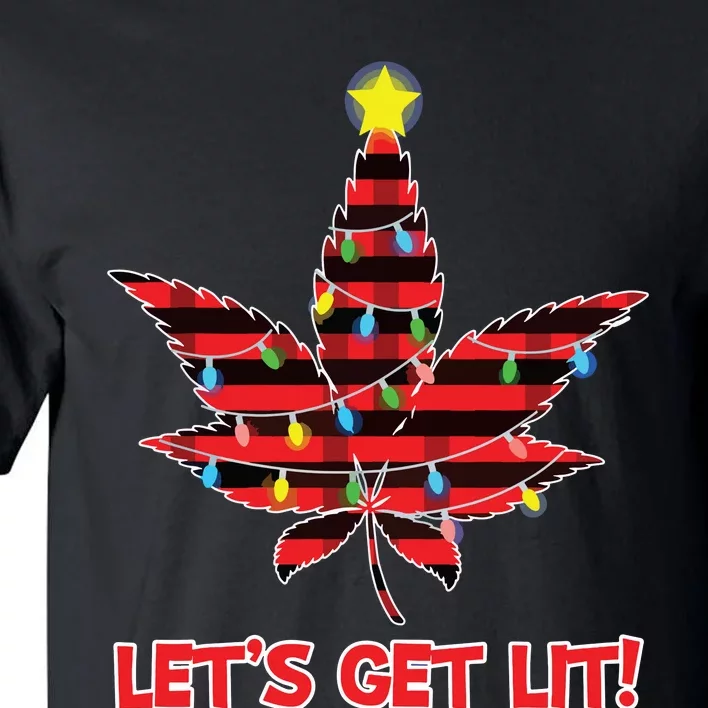 Lets Get Lit Christmas Marijuana Cannabis Weed Ugly Tall T-Shirt