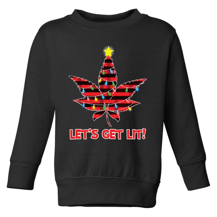 Lets Get Lit Christmas Marijuana Cannabis Weed Ugly Toddler Sweatshirt