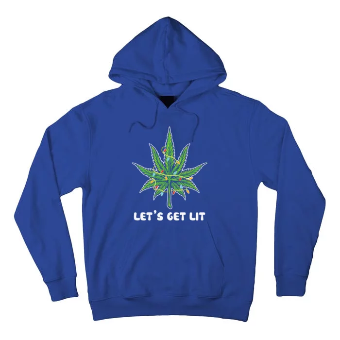 Let's Get Lit Christmas Cool Gift Funny Marijuana Leaf Weed Xmas Gift Tall Hoodie