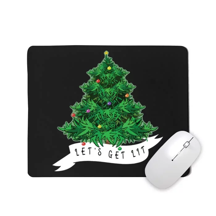 Lets Get Lit Weed Xmas Tree Gift Marijuana Christmas Mousepad