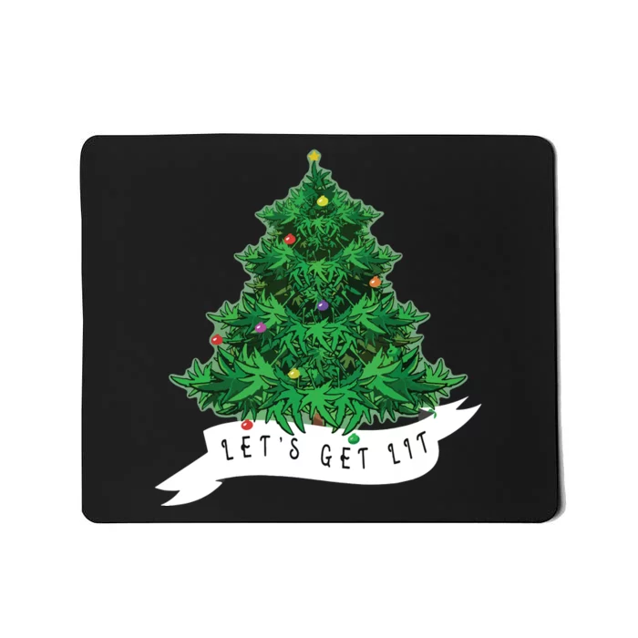 Lets Get Lit Weed Xmas Tree Gift Marijuana Christmas Mousepad