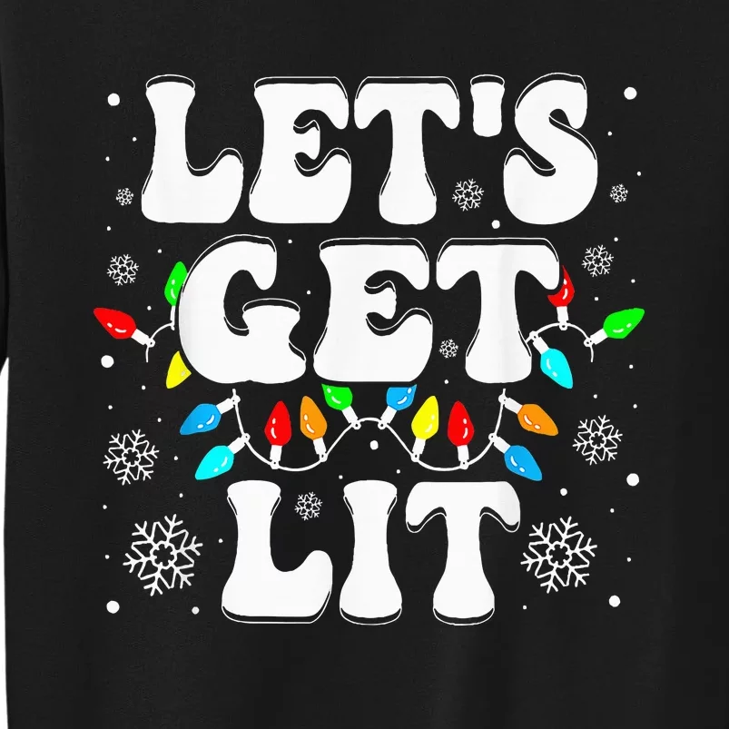 LetS Get Lit Funny Christmas Lights Xmas Pajamas Holiday Sweatshirt