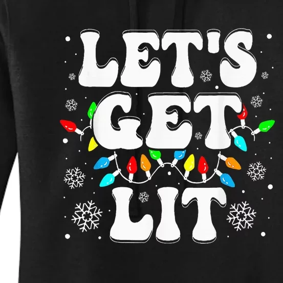 LetS Get Lit Funny Christmas Lights Xmas Pajamas Holiday Women's Pullover Hoodie