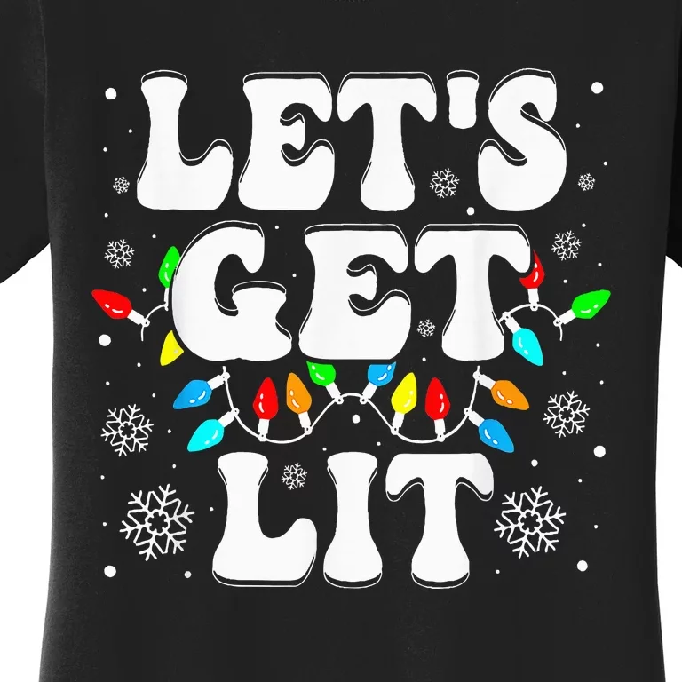 LetS Get Lit Funny Christmas Lights Xmas Pajamas Holiday Women's T-Shirt