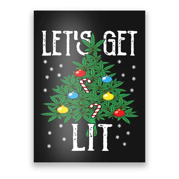 Lets Get Lit Marijuana Leaf Christmas Tree Cannabis Weed Poster