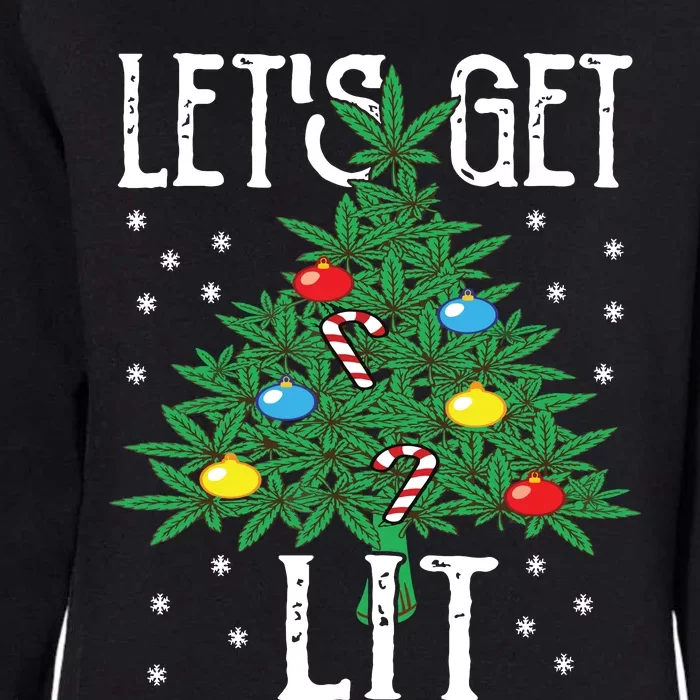 Lets Get Lit Marijuana Leaf Christmas Tree Cannabis Weed Womens California Wash Sweatshirt