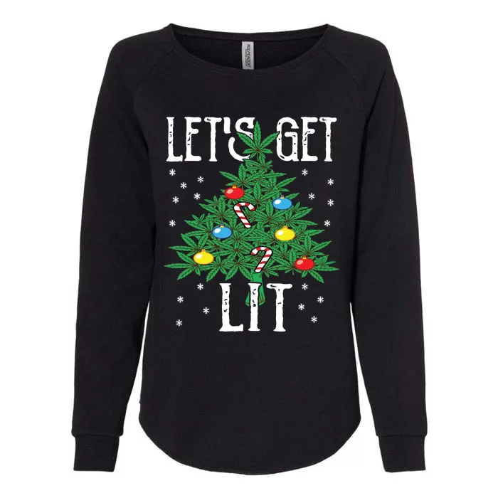 Lets Get Lit Marijuana Leaf Christmas Tree Cannabis Weed Womens California Wash Sweatshirt