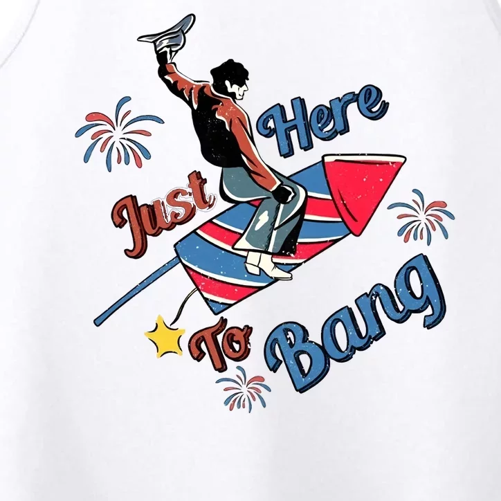 Lets Get Lit Fireworks 4th Of July Tee Just Here To Bang Performance Tank