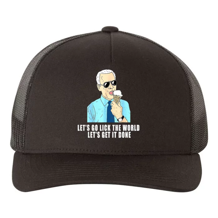 Let's Go Lick The World Let's Get It Done, Biden Earth Day Yupoong Adult 5-Panel Trucker Hat