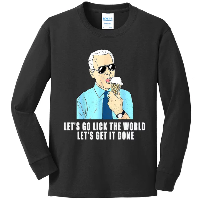 Let's Go Lick The World Let's Get It Done, Biden Earth Day Kids Long Sleeve Shirt