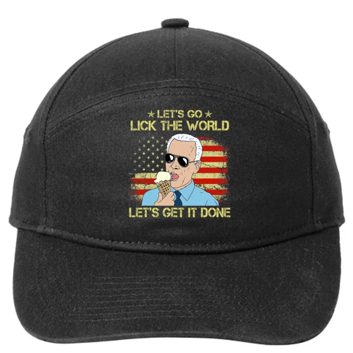 Let's Go Lick The World, Let's Get It Done Funny Joe Biden 7-Panel Snapback Hat