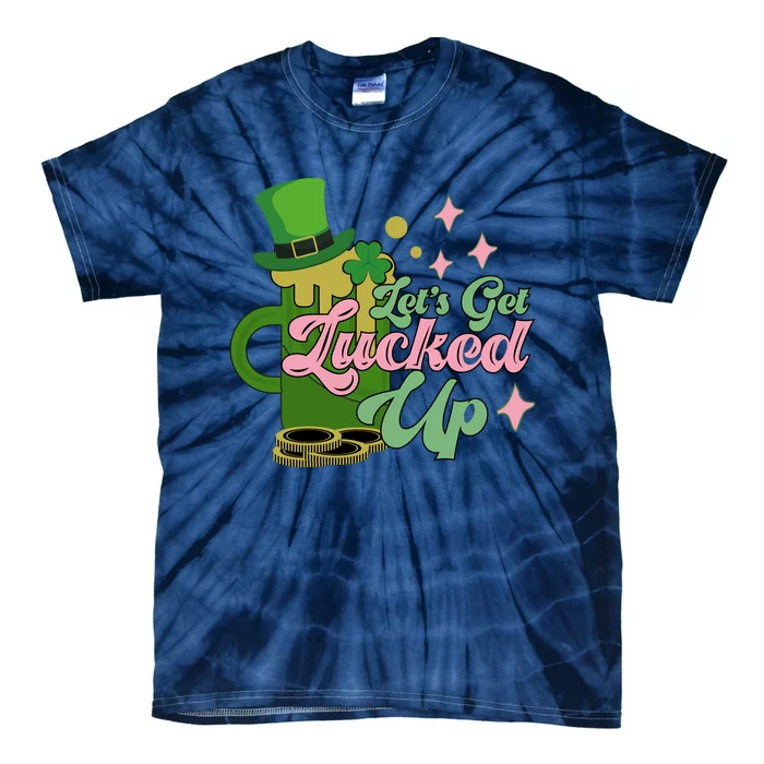 Let's Get Lucked Up St Patrick's Tie-Dye T-Shirt