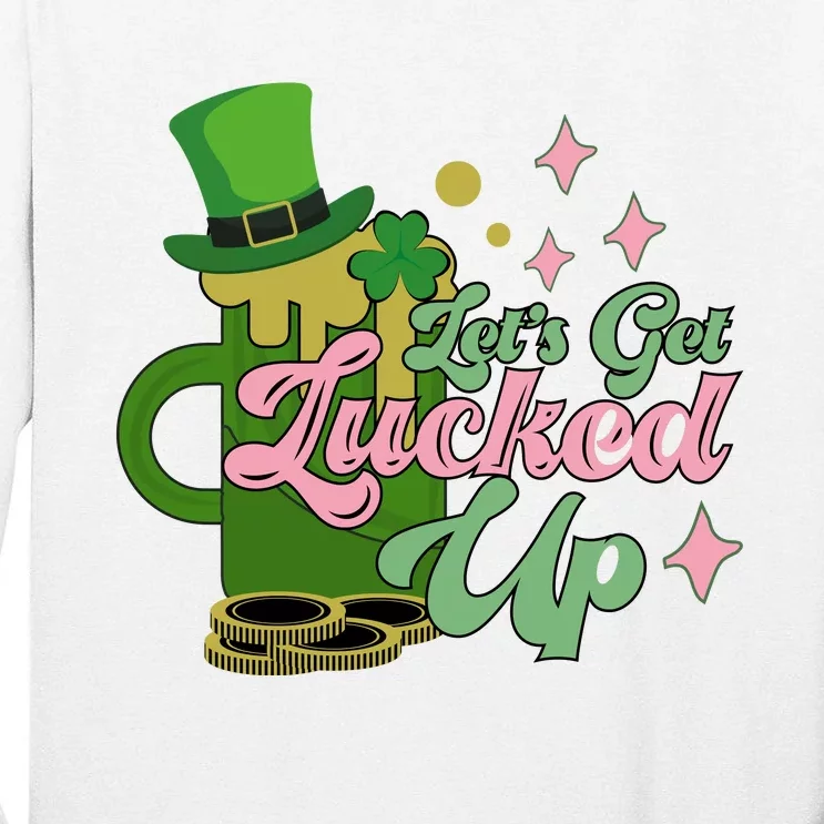 Let's Get Lucked Up St Patrick's Tall Long Sleeve T-Shirt