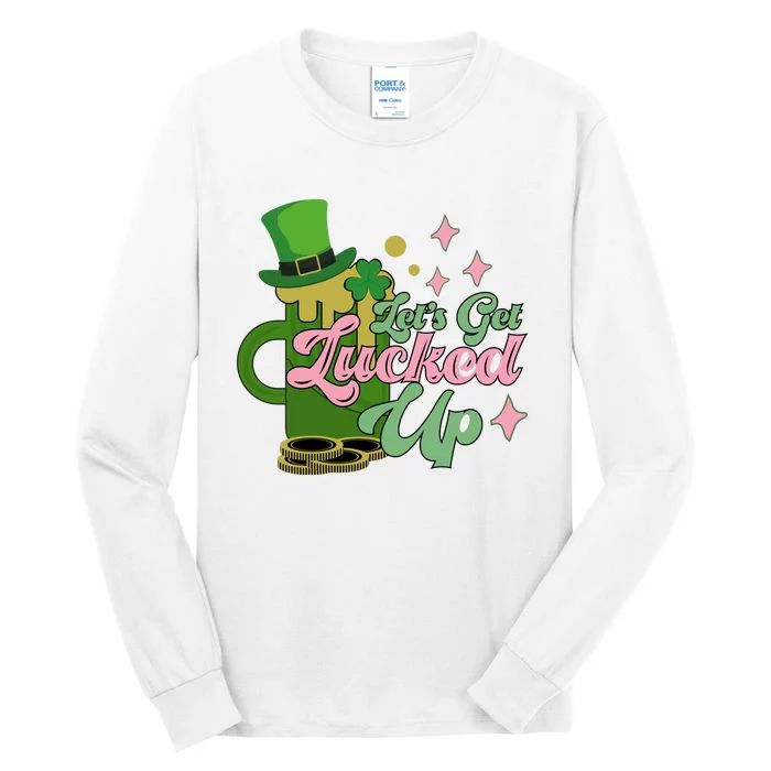 Let's Get Lucked Up St Patrick's Tall Long Sleeve T-Shirt