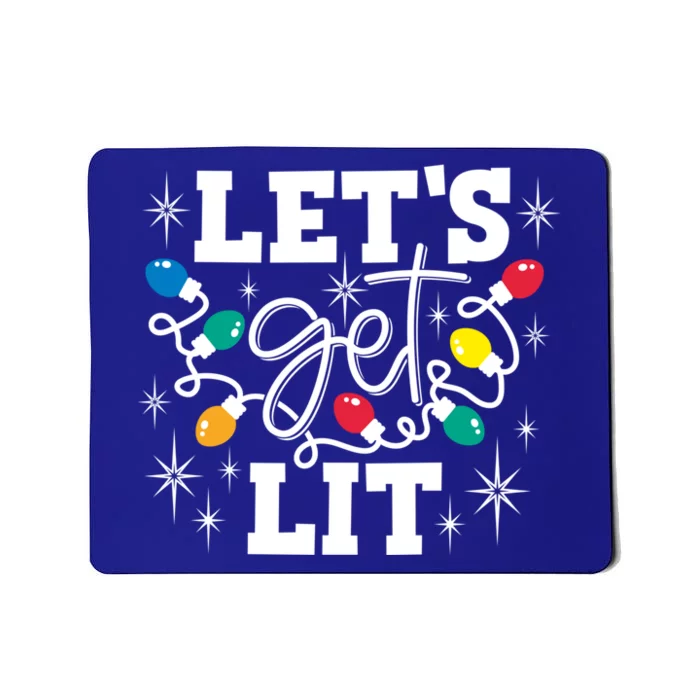 Let's Get Lit Ing Santa Hat Christmas Lights Funny Funny Gift Mousepad