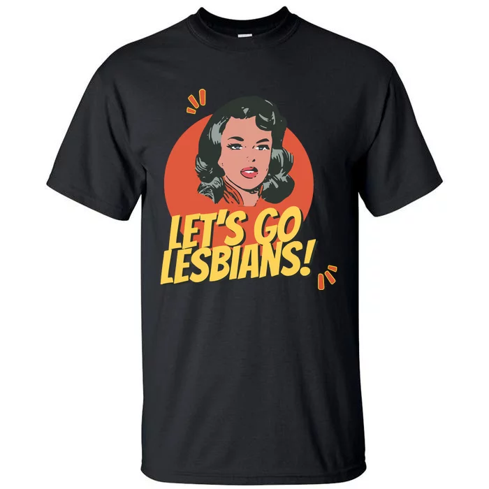 Lets Go Lesbians! Retro Lesbian Subtle Tall T-Shirt