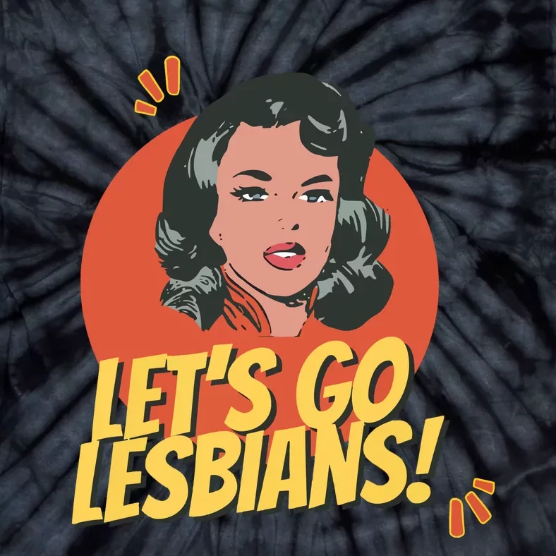 Lets Go Lesbians! Retro Lesbian Subtle Tie-Dye T-Shirt