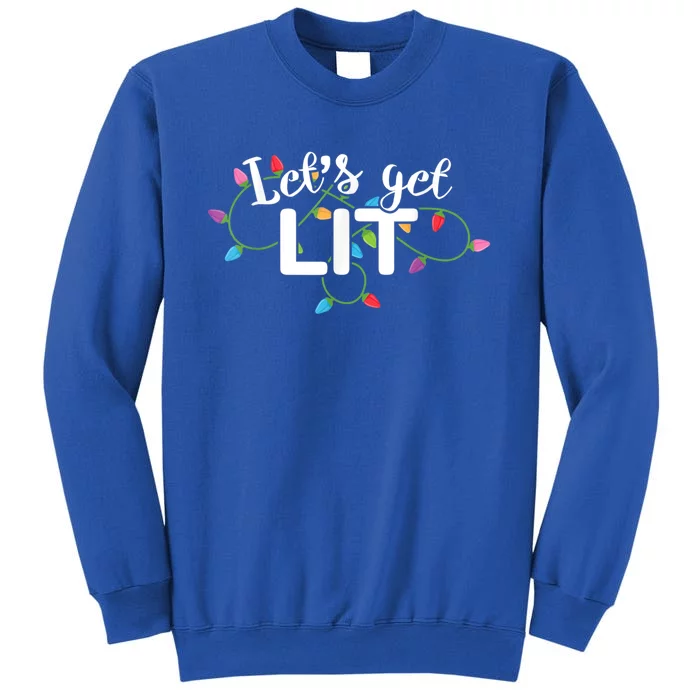 Let's Get Lit Ing Santa Hat Christmas Lights Funny Gift Tall Sweatshirt