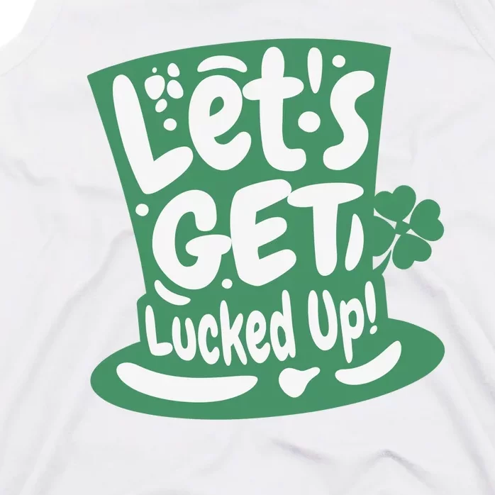 Lets Get Lucked Up Cute St Patricks Day Tank Top