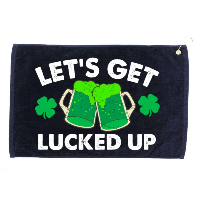 Lets Get Lucked Up Funny Irish St Patricks Day Green Beer Cute Gift Grommeted Golf Towel