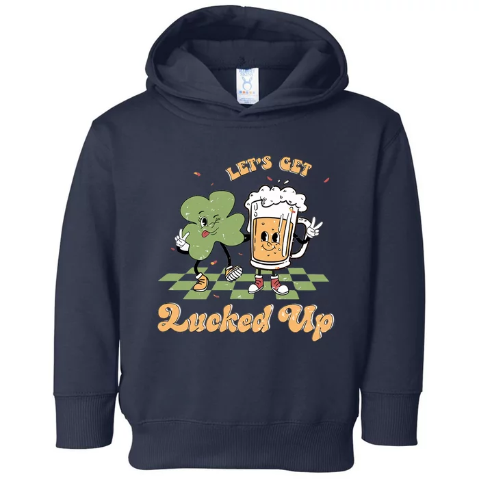 Let's Get Lucked Up Toddler Hoodie