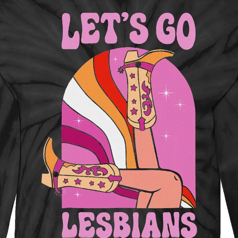 LetS Go Lesbians Lgbtq Lesbian Pride Month Cowgirl Tie-Dye Long Sleeve Shirt