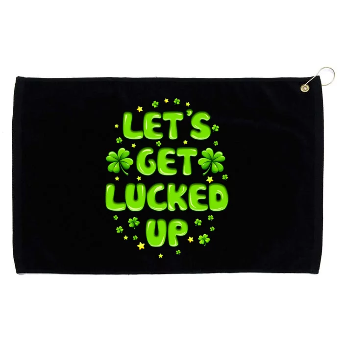 LetS Get Lucked Up St. PatrickS Day Grommeted Golf Towel