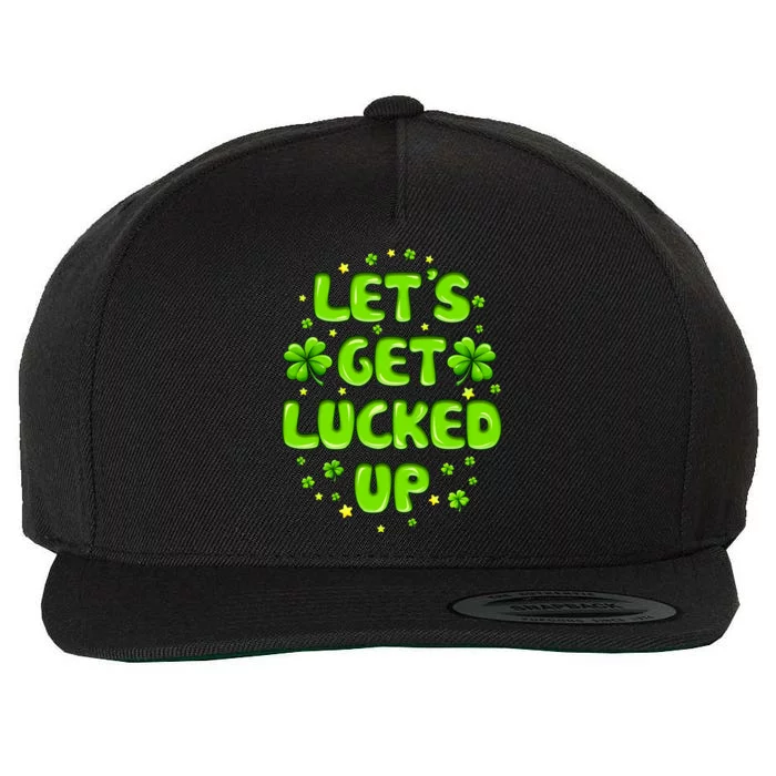 LetS Get Lucked Up St. PatrickS Day Wool Snapback Cap