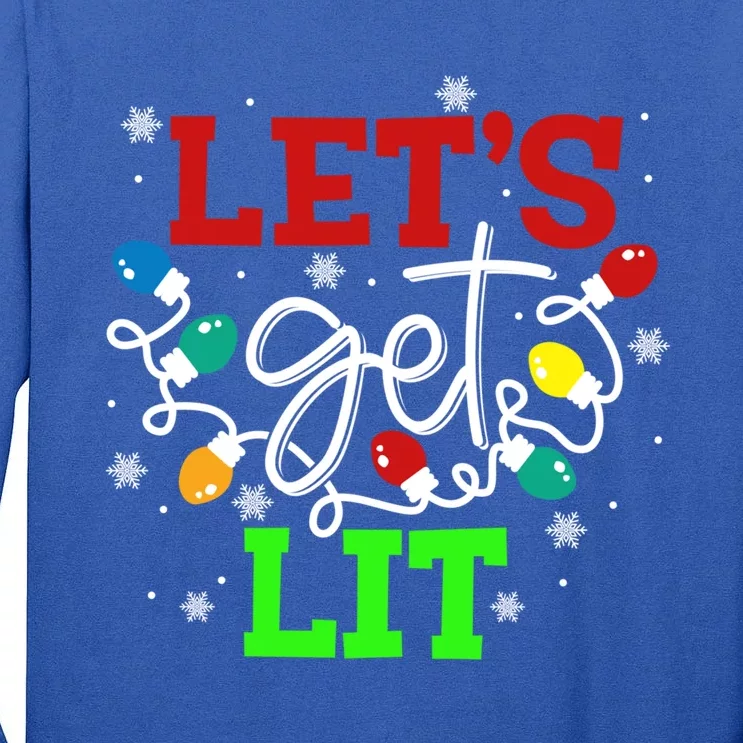 Let's Get Lit Funny Christmas Ing Cool Gift Xmas Lights Funny Gift Tall Long Sleeve T-Shirt