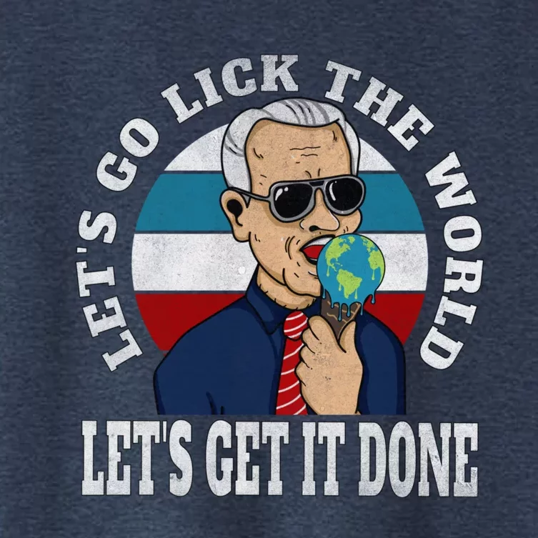 Let's Go Lick The World, Let's Get It Done Funny Joe Biden Speech Retro Women's Crop Top Tee