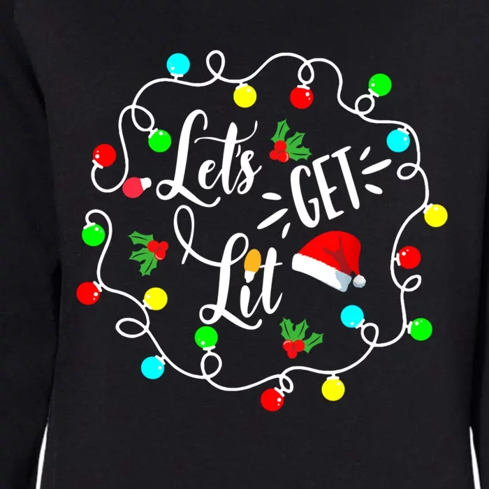 Let's Get Lit Funny Christmas Ing Lights Santa Matching Funny Gift Womens California Wash Sweatshirt