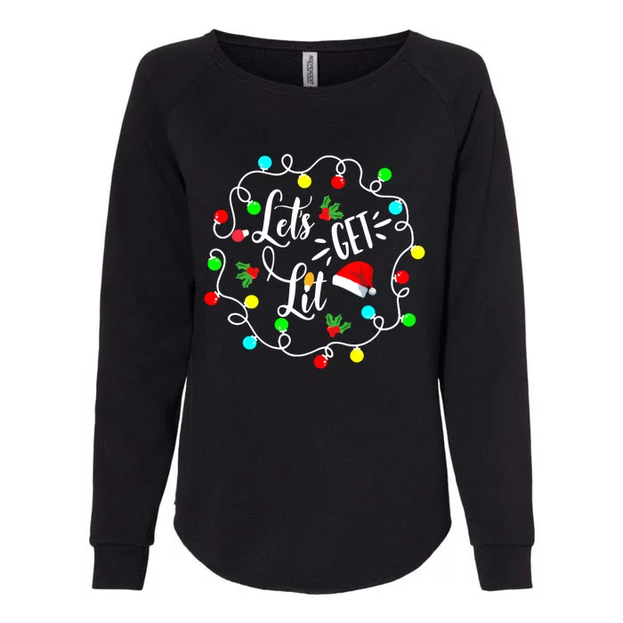 Let's Get Lit Funny Christmas Ing Lights Santa Matching Funny Gift Womens California Wash Sweatshirt