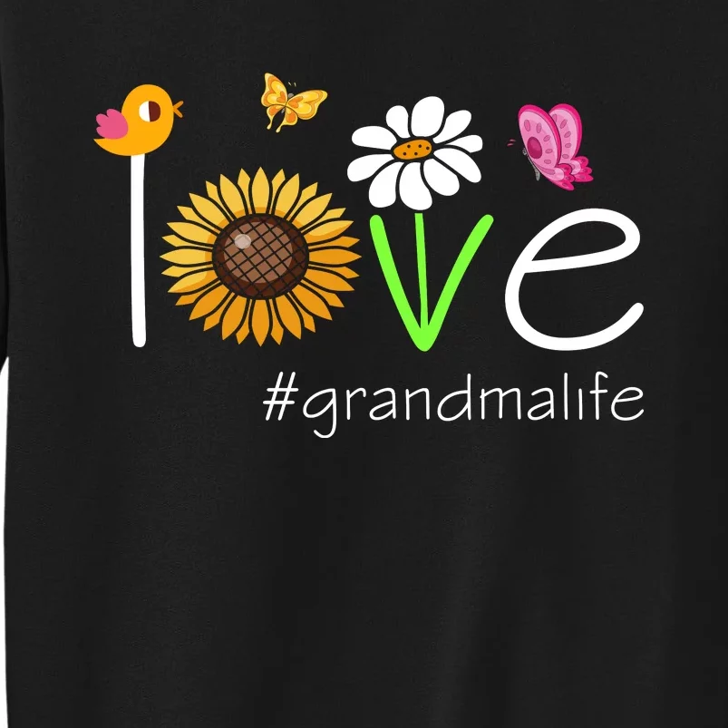 Love Grandma Life Cute Matching Family Tall Sweatshirt