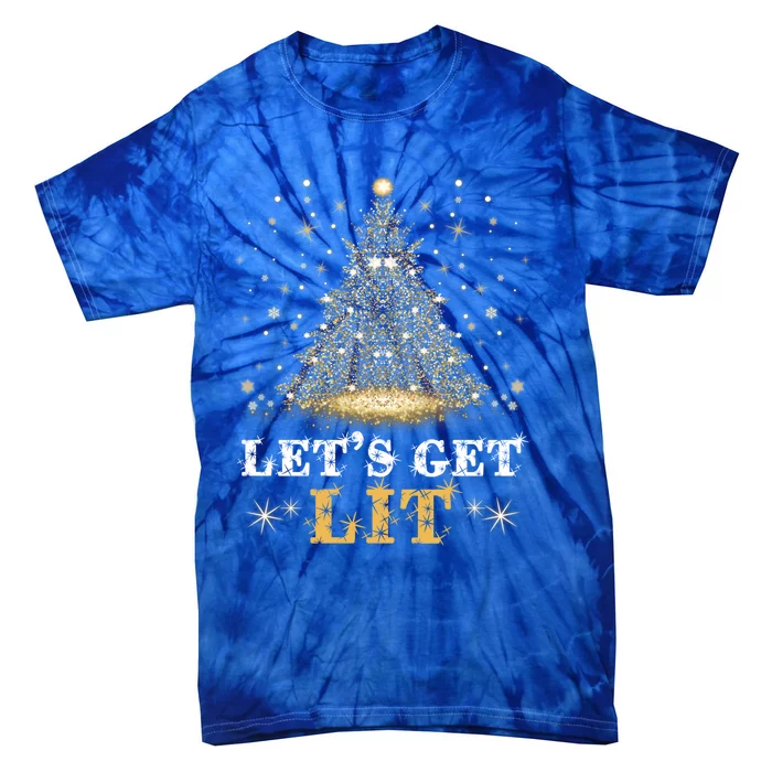 Let's Get Lit Funny Christmas Ing Gift Xmas Lights Gift Tie-Dye T-Shirt