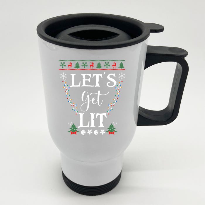 Let's Get Lit Funny Christmas Ing Xmas Lights Tree Tee Gift Front & Back Stainless Steel Travel Mug