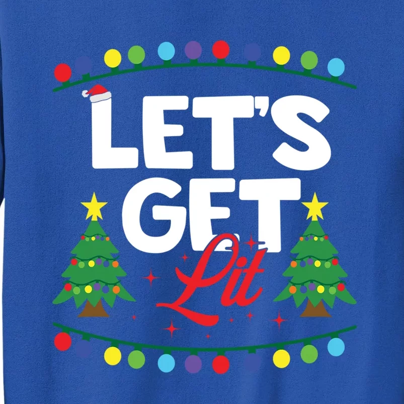 Lets Get Lit Funny Christmas Ing Xmas Tree Lover Gift Tall Sweatshirt