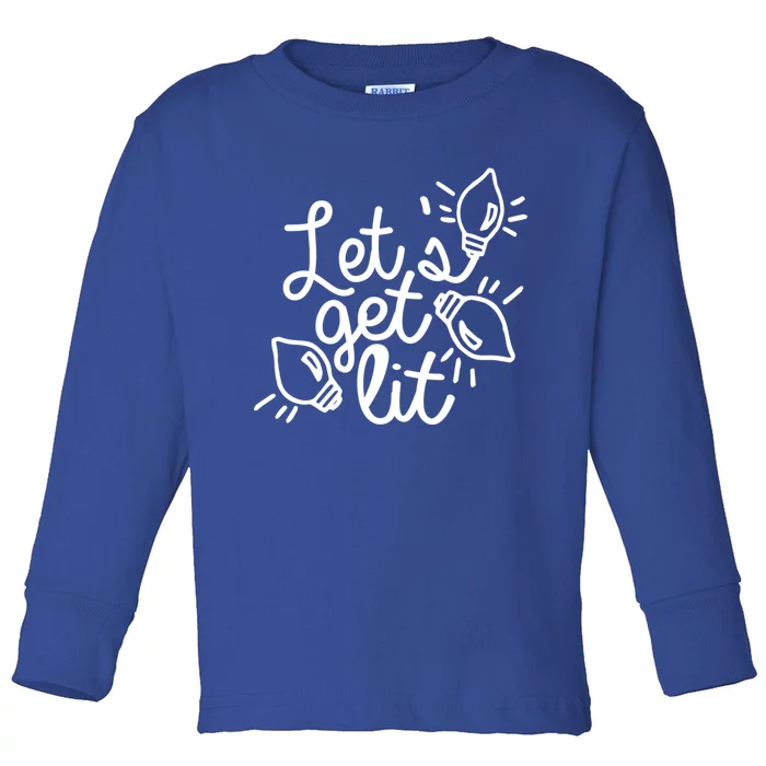 Let Get Lit Party Christmas Xmas Vibe Lit Af Ing Pun Great Gift Toddler Long Sleeve Shirt