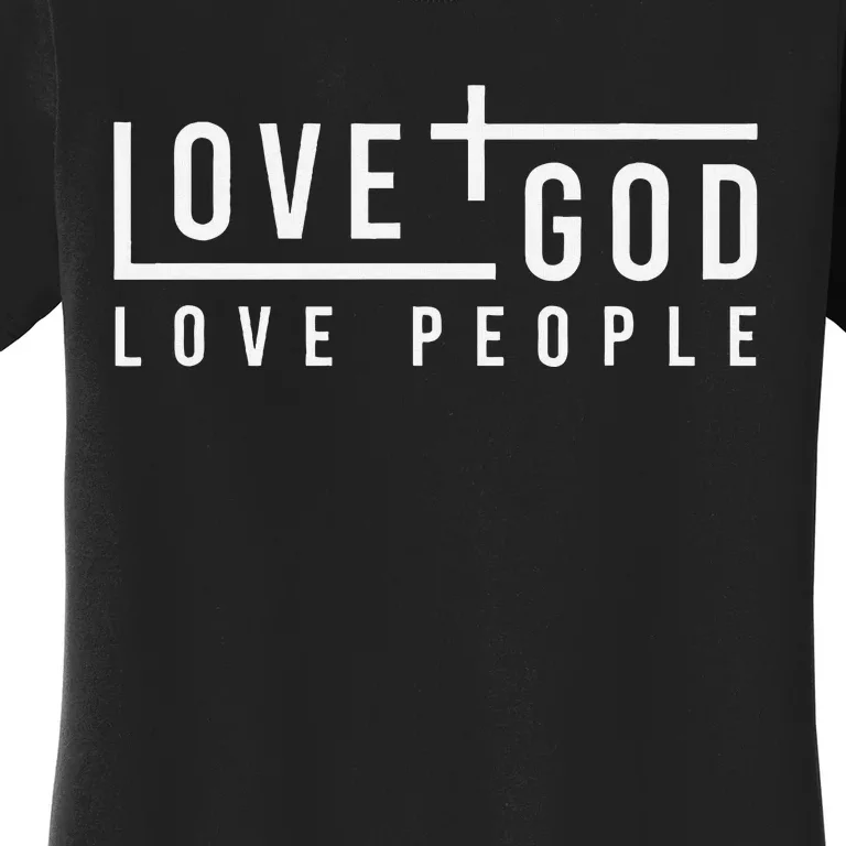 Love God Love People Women's T-Shirt