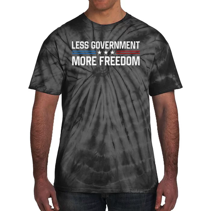 Less Government More Freedom More Liberty Political Tie-Dye T-Shirt