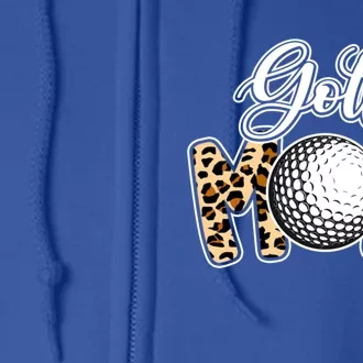 Leopard Golf Mom Life Game Day Mama Mothers Day Funny Gift Full Zip Hoodie