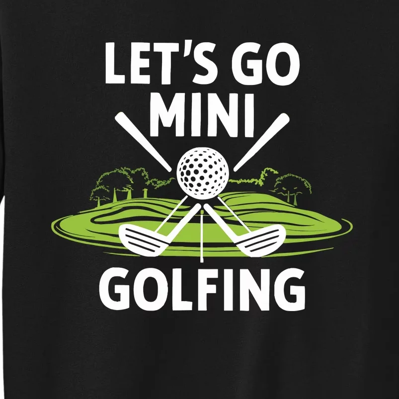 LetS Go Mini Golfing Sweatshirt