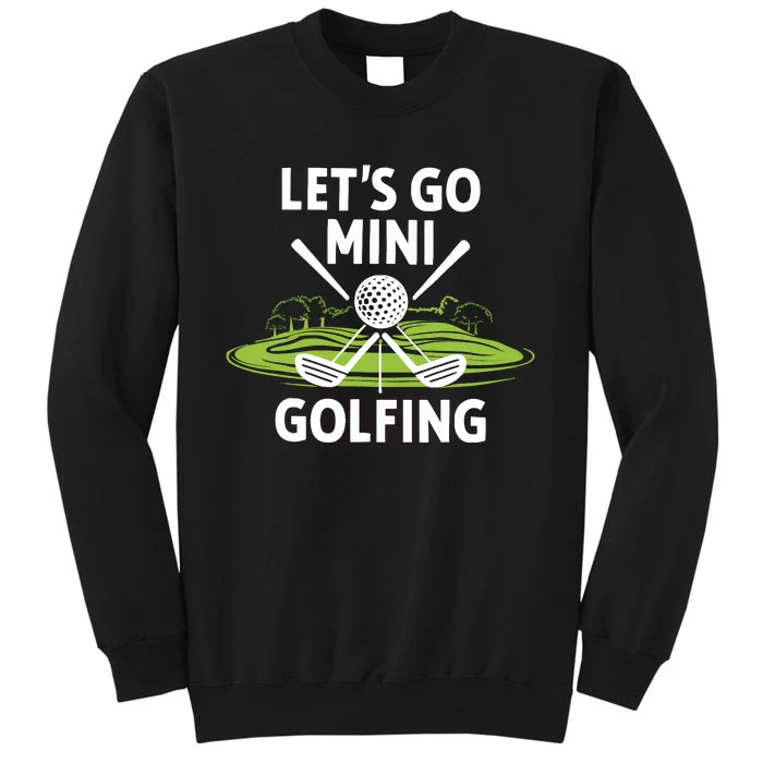 LetS Go Mini Golfing Sweatshirt